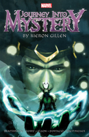 Journey Into Mystery by Kieron Gillen: The Complete Collection, Vol. 1 0785185577 Book Cover