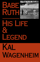 Babe Ruth; His Life and Legend 1587541149 Book Cover