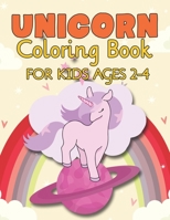 Unicorn Coloring Book for Kids Ages 2-4: Unique Unicorns Design to Color For Creative Kids 1695519418 Book Cover