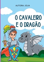 O Cavaleiro E O Dragão 6500199340 Book Cover