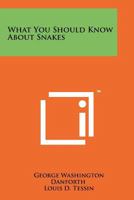 What You Should Know about Snakes 1258189801 Book Cover
