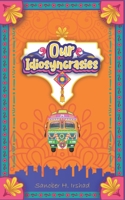 Our Idiosyncrasies B099BWTC4F Book Cover