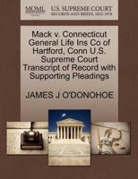 Mack v. Connecticut General Life Ins Co of Hartford, Conn U.S. Supreme Court Transcript of Record with Supporting Pleadings 1270148095 Book Cover