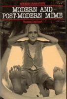 Modern and Postmodern Mime (Modern Dramatists) 0312174519 Book Cover