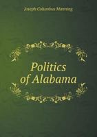 Politics of Alabama 1023295946 Book Cover