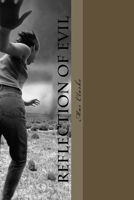 Reflection of Evil: A collection of short stories and poems 1979690537 Book Cover