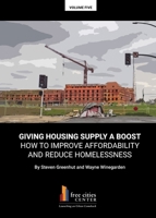 Giving Housing Supply A Boost - How to Improve Affordability and Reduce Homelessness 1934276545 Book Cover