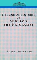 The Life of John James Audubon, the Naturalist 1596050543 Book Cover