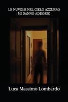 Le nuvole nel cielo azzurro mi danno addosso: Blue Sky Clouds Hate Me And I'm Fine B0BMZYXVBV Book Cover