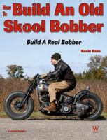 How to Build an Old Skool Bobber: Build Your Own Bobber or Chopper 1935828002 Book Cover