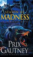 Season of Madness: An Evershade Novel 1633734218 Book Cover