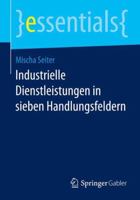 Industrielle Dienstleistungen in Sieben Handlungsfeldern 3658069392 Book Cover