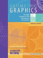 Geometric Graphics: Design Projects for Geometry Students 155953396X Book Cover