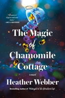 The Magic of Chamomile Cottage 1250369304 Book Cover