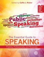 The Essential Guide to Speaking Publicly, Professionally, AND Personally 1524945943 Book Cover