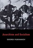 Anarchism and Socialism 1507628803 Book Cover