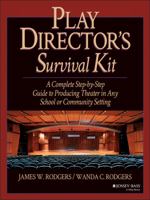 Play Director's Survival Kit: A Complete Step-By-Step Guide to Producing Theater in Any School or Community Setting 087628862X Book Cover
