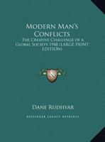 Modern Man's Conflicts: The Creative Challenge of a Global Society 1948 1417976209 Book Cover