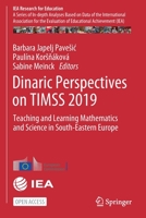 Dinaric Perspectives on TIMSS 2019: Teaching and Learning Mathematics and Science in South-Eastern Europe 3030858014 Book Cover