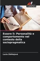 Essere lì: Personalità e comportamento nel contesto della sociopragmatica (Italian Edition) 6208654459 Book Cover
