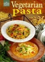 Vegetarian Pasta (The Good Cooks Collection) 1863431950 Book Cover