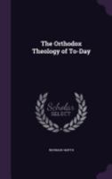 The Orthodox Theology Of To-day, Volume 30... 1276660758 Book Cover
