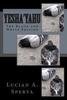 Yesha'yahu: Yahweh is Salvation: The Black and White Edition 1492301671 Book Cover