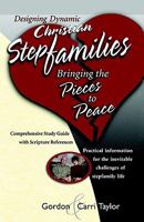 Christian Stepfamilies Bringing the Pieces to Peace 1579216765 Book Cover