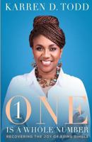 One Is A Whole Number: Recovering The Joy of Being Single 173223390X Book Cover
