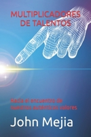 Multiplicadores de Talentos: Hacia el encuentro de nuestros auténticos valores B0B37X7PFH Book Cover