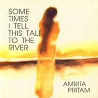 Some Times I Tell This Tale to the River 8121605164 Book Cover