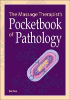 The Massage Therapist's Pocketbook of Pathology 190536752X Book Cover