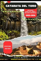 CATARATA DEL TORO HIKING GUIDE 2025-2026 (Trailblazer: The Ultimate Hiking Guide Series) B0FN7KB976 Book Cover