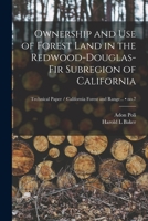 Ownership and Use of Forest Land in the Redwood-Douglas-fir Subregion of California; no.7 1015143091 Book Cover