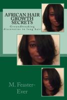 African Hair Growth Secrets: Groundbreaking Discoveries on Kinky Texture Hair Growth 150237465X Book Cover