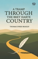 A Tramp Through The Bret Harte Country 937830320X Book Cover
