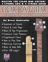 Cigar Box Guitar - Technique Book: Cigar Box Guitar Encyclopedia 1535349492 Book Cover