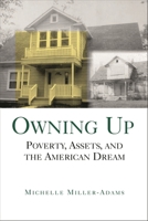 Owning Up: Poverty, Assets, and the American Dream 0815706197 Book Cover