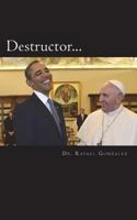 Destructor: La profec�a de San Francisco de As�s sobre un falso papa 0692487425 Book Cover