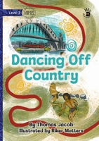 Dancing Off Country - Our Yarning 1923485652 Book Cover