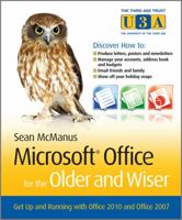 Microsoft Office for the Older and Wiser: Get up and running with Office 2010 and Office 2007 0470711965 Book Cover