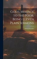 God's Message to the Poor, Being Eleven Plain Sermons 1022075519 Book Cover