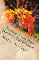 Instrucciones Para Nuevos Matrimonios: Una Relacion Feliz 1725029596 Book Cover