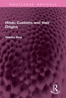 Hindu Customs and Their Origins 1032932511 Book Cover