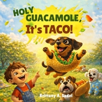 Holy guacamole... it's TACO! B0GPGWTKHS Book Cover