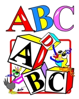 ABC: With The Chicks And Their Coop Pets 1796332437 Book Cover