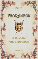 Thorandon: Il Ritorno del Guerriero B08QBQL6LG Book Cover