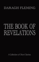 The Book of Revelations: A Collection of Short Stories 1946849480 Book Cover