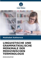 Linguistische Und Grammatikalische Merkmale Der Medizinischen Terminologie (German Edition) 6206962865 Book Cover