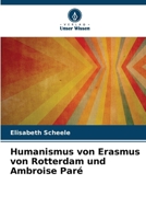 Humanismus von Erasmus von Rotterdam und Ambroise Paré 6207422422 Book Cover